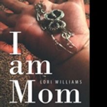 Lori Williams Pens I AM MOM