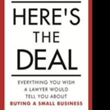 'Here's The Deal: Everything You Wish a Lawyer Would Tell You About Buying a Small Bu