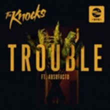 New York Electronic Duo The Knocks Present 'Trouble' ft. Absofacto