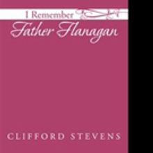 Clifford Stevens Releases I REMEMBER FATHER FLANAGAN
