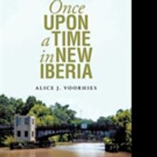 New Memoir ONCE UPON A TIME IN NEW IBERIA is Released