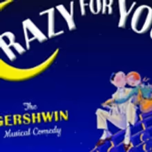 Reagle Music Theatre to Present CRAZY FOR YOU, 8/4-14