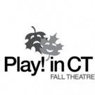 Second Annual Play! in CT Fall Theatre Festival Set for October