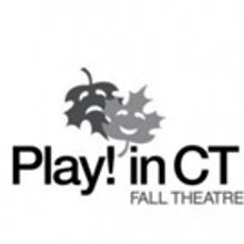 Second Annual Play! in CT Fall Theatre Festival Set for October