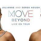 Julianne & Derek Hough to Bring MOVE - BEYOND Tour to Eccles Center