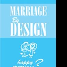 Steve Long Releases MARRIAGE BY DESIGN