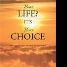 Michael Gray Shares YOUR LIFE? IT'S YOUR CHOICE