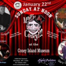 MAGIC AT CONEY!!! Returns This Weekend with Carl Mercurio and More