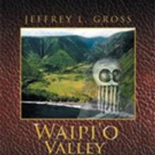 Jeffrey L. Gross Releases WAIPI'O VALLEY
