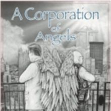 James H. Barrett Jr Releases A CORPORATION OF ANGELS