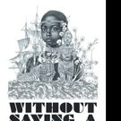 Bob D. Smith Releases WITHOUT SAYING A WORD