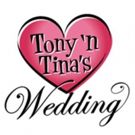 Say 'I Do' to TONY N' TINA'S WEDDING on New Year's Eve in Chicago