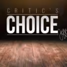 CRITICS' CHOICE: Go Theater-Hopping This Week
