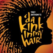 BWW Review: 'DA KINK IN MY HAIR Uplifts Atlanta