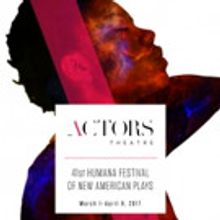 Actors Theatre of Louisville Completes 41st Humana Festival Lineup with Announcement