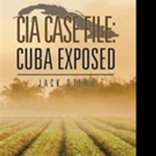 CIA CASE FILE: CUBA EXPOSED is Released