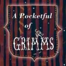 Story Pocket Theatre's A POCKETFUL OF GRIMMS Plays Edinburgh Fringe, Now thru Aug 31
