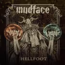 Metal Band Mudface Releases Powerful track 'HellFoot' with Video Premiere