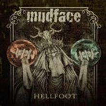 Metal Band Mudface Releases Powerful track 'HellFoot' with Video Premiere