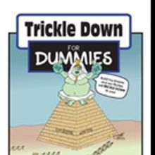 Ronald Regain Releases TRICKLE DOWN FOR DUMMIES