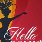 BWW Review: Scottsdale Musical Theater's HELLO DOLLY! Is Glowin', Crowin', and Goin'…