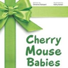 Christine Rotsaert Shares CHERRY MOUSE BABIES