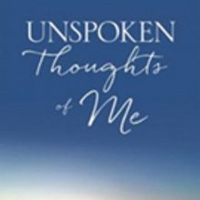 New Book of Poetry UNSPOKEN THOUGHTS OF ME is Released