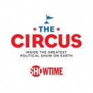 Showtime Extends THE CIRCUS Original Run with Two Additional Episodes