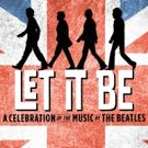 Revamped Beatles Show LET IT BE to Tour the U.S. in Early 2017