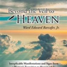 New Memoir 'Beyond the Veil to Heaven' is Released