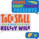 Figure 8 Troupe Presents TACO SPELL and Other Short Plays
