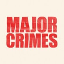 TNT Renews Hit Crime Drama MAJOR CRIMES for Sixth Season