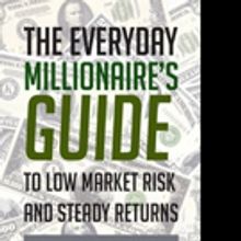 Button Douglas Pens THE EVERYDAY MILLIONAIRE'S GUIDE TO LOW MARKET RISK AND STEADY RE