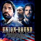 Civil War Film UNION BOUND Gets New Release Date