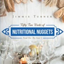 Jimmie Turner Shares 'Fifty Two Weeks of Nutritional Nuggets; Food For The Soul'