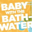 Phamaly Theatre Company Stages BABY WITH THE BATHWATER, Now thru 10/25