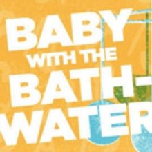Phamaly Theatre Company to Stage BABY WITH THE BATHWATER, 10/8-25