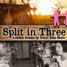 SPLIT IN THREE Brings Story of Historical Heart and Humanity to Aurora Theatre