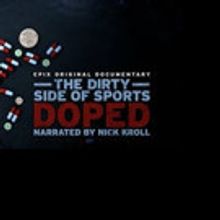 EPIX Original Documentary DOPED: THE DIRTY SIDE OF SPORTS Premieres Tonight