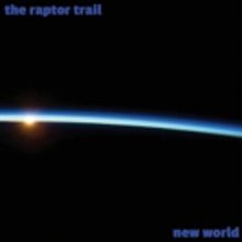The Raptor Trail to Release Highly Anticipated Second Album 'New World'