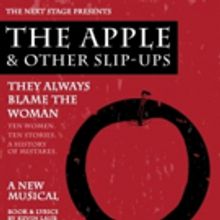 Arc Stages to Premiere New Musical THE APPLE AND OTHER SLIP-UPS