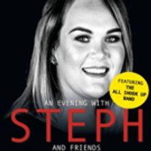 AN EVENING WITH STEPH & FRIENDS Comes to The Market Place Theatre