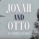 Find Out What Audiences Have to Say in a New JONAH AND OTTO Video