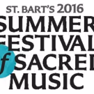Summer Festival of Sacred Music at St. Bart's to Honor 15th Anniversary of 9/11
