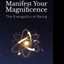 Joan E. Walmsley Pens MANIFEST YOUR MAGNIFICENCE