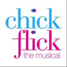 CHICK FLICK THE MUSICAL to Premiere This Fall in Chicago