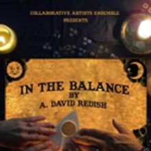 Collaborative Artists Ensemble Presents the West Coast Premiere of IN THE BALANCE