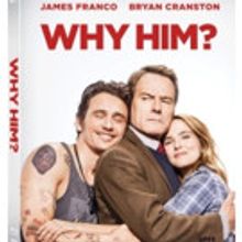 Bryan Cranston Stars in WHY HIM?, Coming to Blu-ray/DVD Today