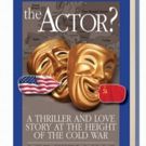 Lee Welling's Debut Novel THE ACTOR? Moves from Broadway to Espionage