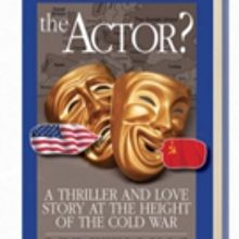 Lee Welling's Debut Novel THE ACTOR? Moves from Broadway to Espionage